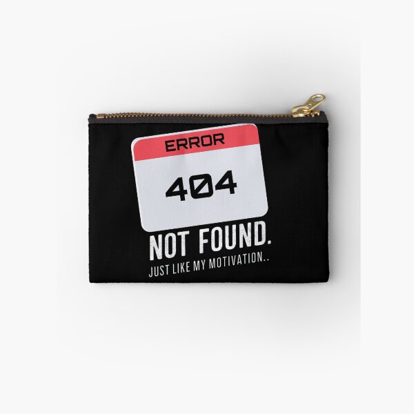 Item preview, Error 404: Not found, just like my motivation  designed and sold by Ajax90.