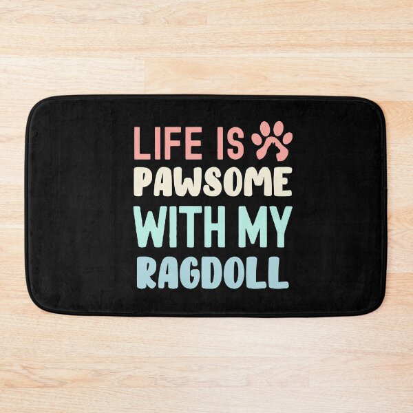 Item preview, Life Is Pawsome With My Ragdoll designed and sold by TheAnimalZ00.