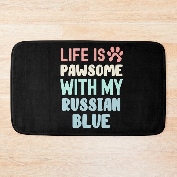 Item preview, Life Is Pawsome With My Russian Blue designed and sold by TheAnimalZ00.