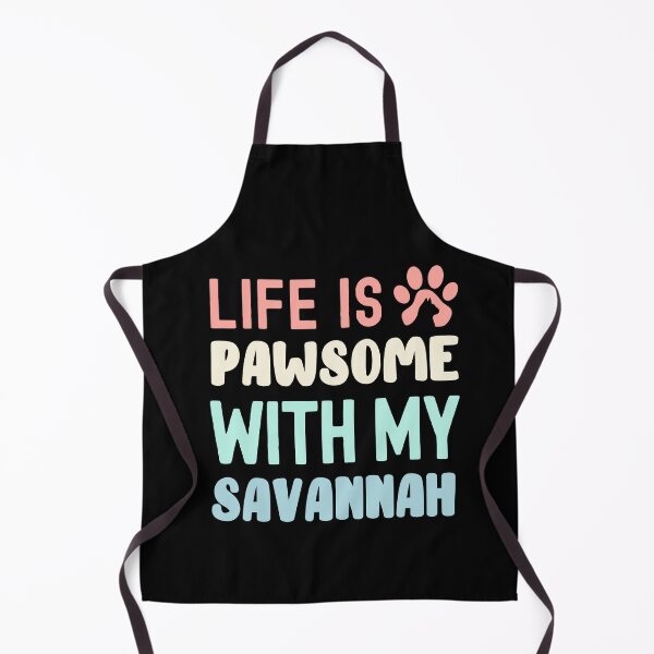 Item preview, Life Is Pawsome With My Savannah designed and sold by TheAnimalZ00.