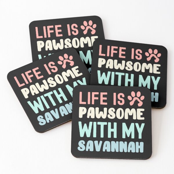 Item preview, Life Is Pawsome With My Savannah designed and sold by TheAnimalZ00.