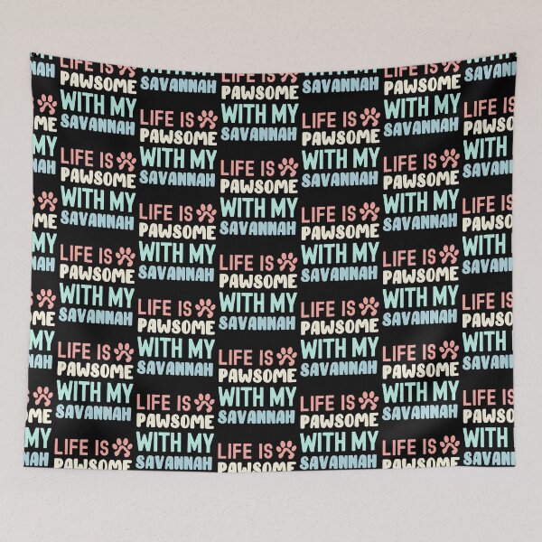 Item preview, Life Is Pawsome With My Savannah designed and sold by TheAnimalZ00.