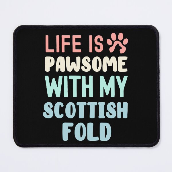 Item preview, Life Is Pawsome With My Scottish Fold designed and sold by TheAnimalZ00.