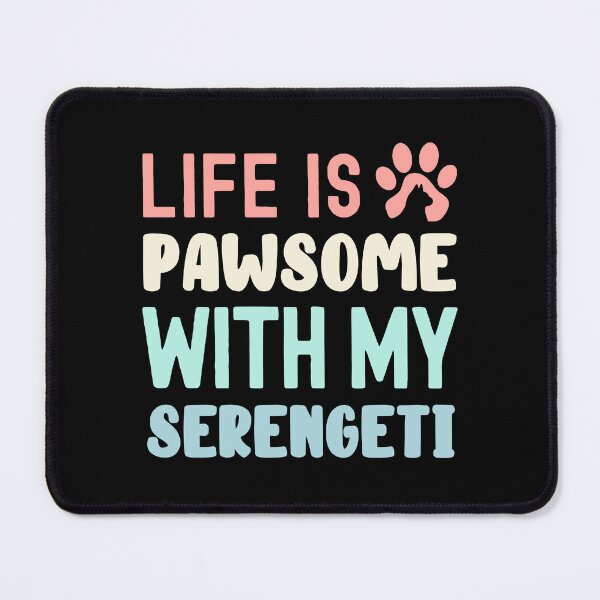 Item preview, Life Is Pawsome With My Serengeti designed and sold by TheAnimalZ00.