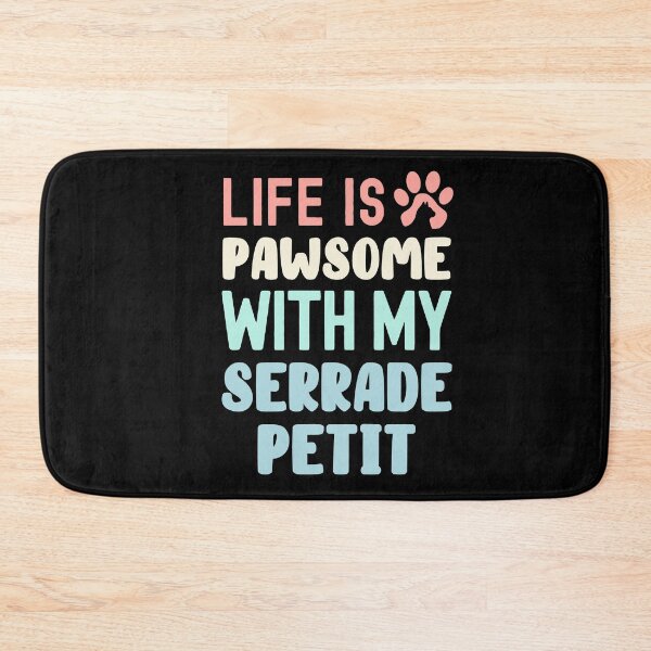 Item preview, Life Is Pawsome With My Serrade Petit designed and sold by TheAnimalZ00.