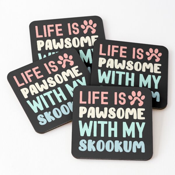 Item preview, Life Is Pawsome With My Skookum designed and sold by TheAnimalZ00.