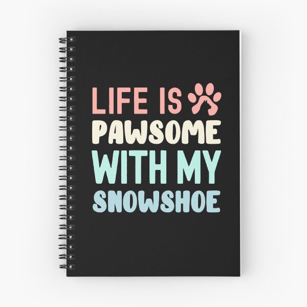 Item preview, Life Is Pawsome With My Snowshoe designed and sold by TheAnimalZ00.
