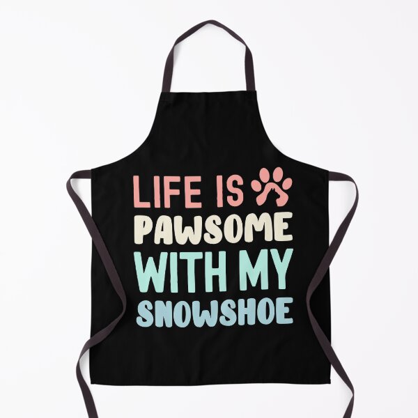 Item preview, Life Is Pawsome With My Snowshoe designed and sold by TheAnimalZ00.