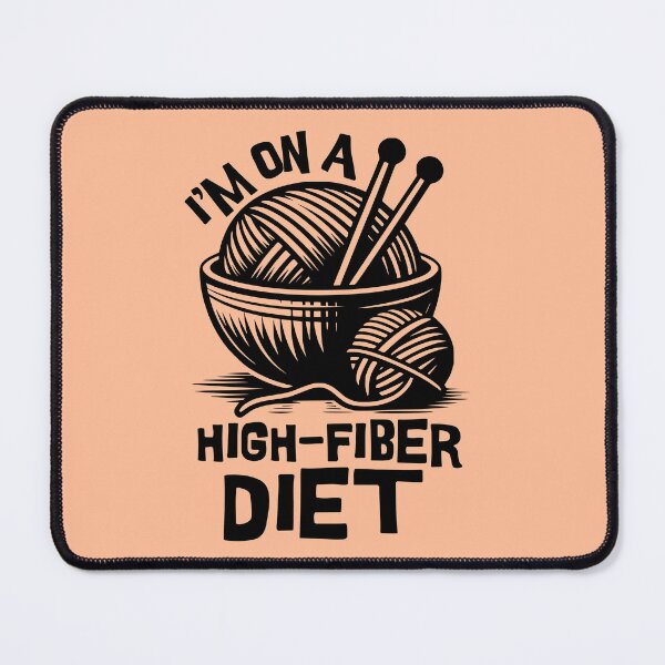 Item preview, High fiber diet - yarn humor designed and sold by EvergreenWhimsy.