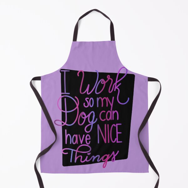 Item preview, I work so my dog can have nice things 2 designed and sold by CasaFortis.