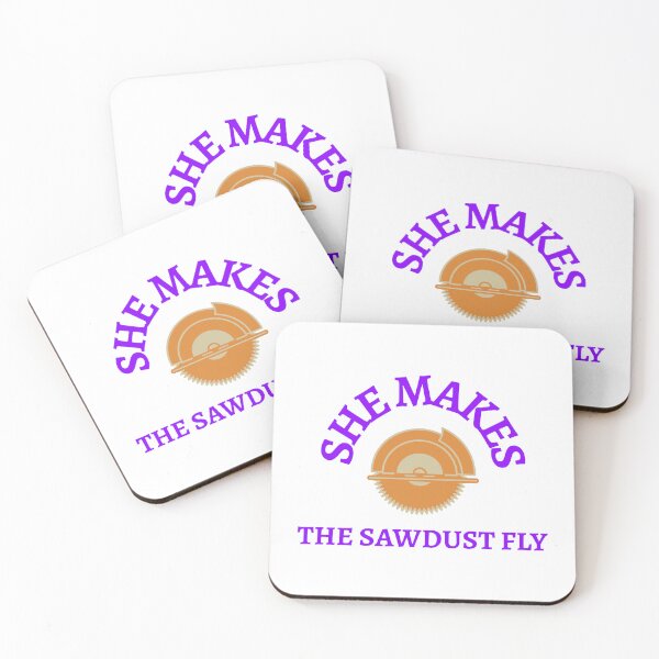 Item preview, She makes the sawdust fly designed and sold by DutchAZ.