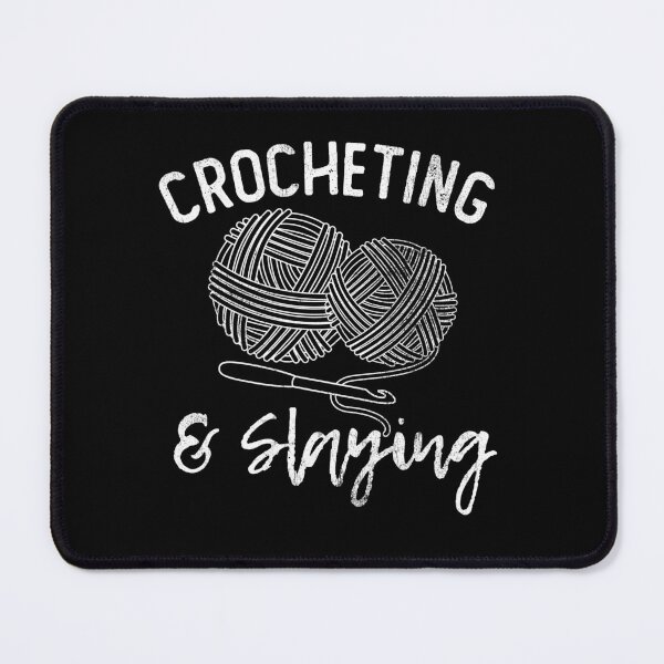 Item preview, Crocheting and Slaying designed and sold by DetourShirts.