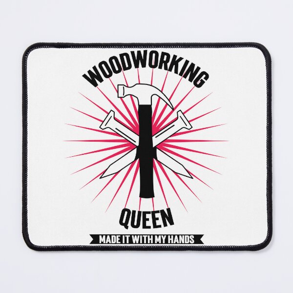 Item preview, Woodworking Queen, made it with my hands. designed and sold by DutchAZ.