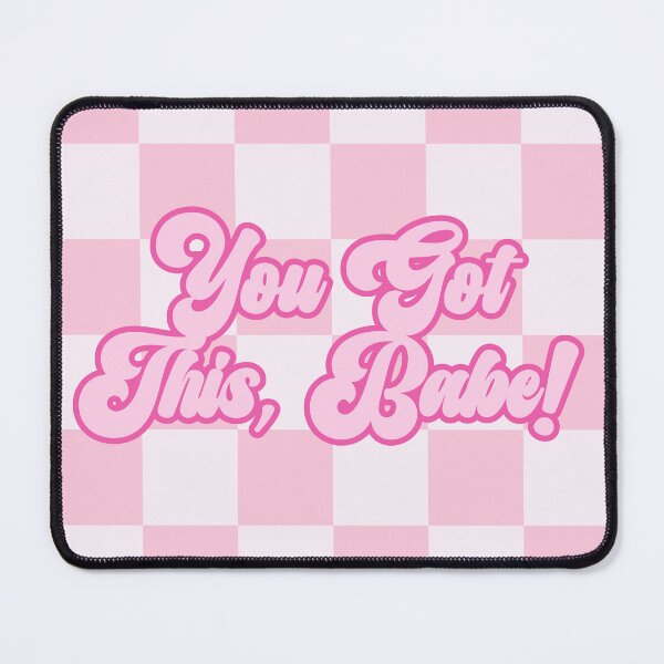Item preview, You got this, Babe! designed and sold by LTDigitalDesign.