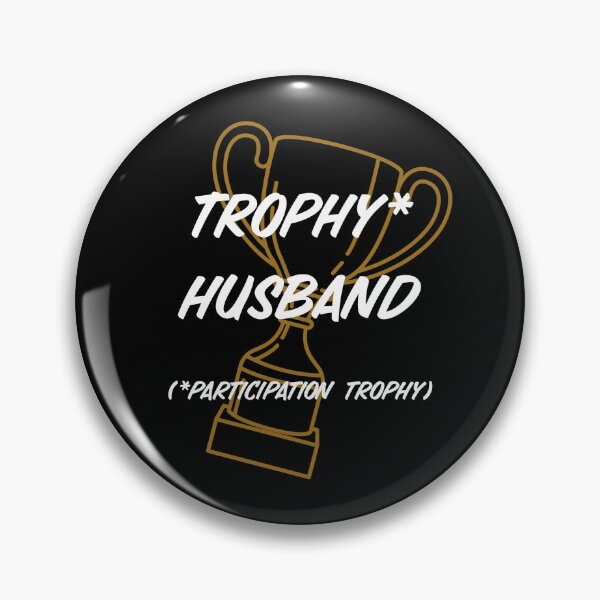 Item preview, Trophy* Husband (*Participation Trophy) designed and sold by MTS-Studio.