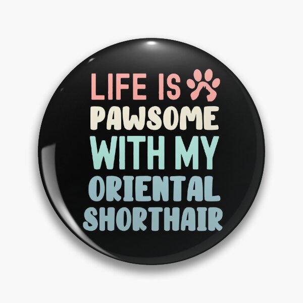 Item preview, Life Is Pawsome With My Oriental Shorthair designed and sold by TheAnimalZ00.