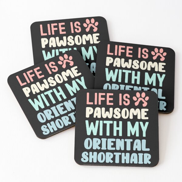 Item preview, Life Is Pawsome With My Oriental Shorthair designed and sold by TheAnimalZ00.