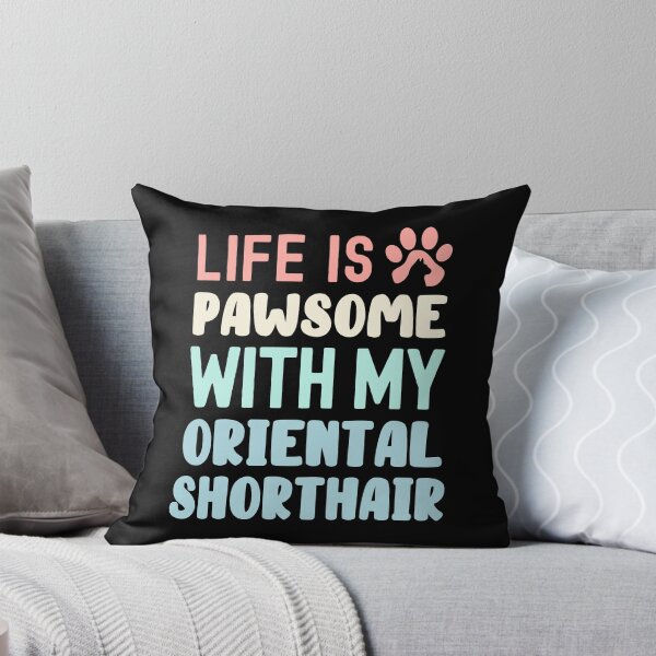 Item preview, Life Is Pawsome With My Oriental Shorthair designed and sold by TheAnimalZ00.