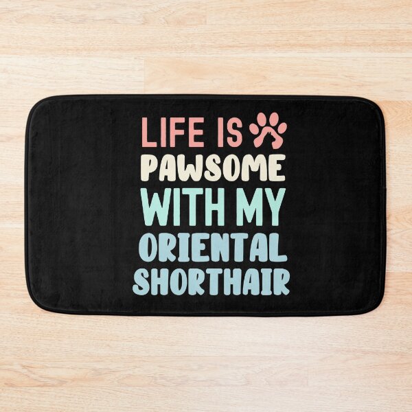 Item preview, Life Is Pawsome With My Oriental Shorthair designed and sold by TheAnimalZ00.
