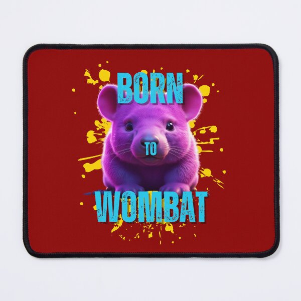 Item preview, Born to Wombat designed and sold by pUNKnown.