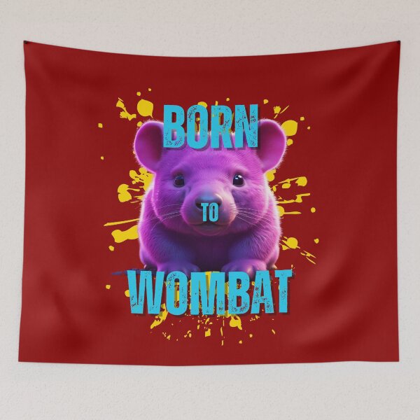 Item preview, Born to Wombat designed and sold by pUNKnown.