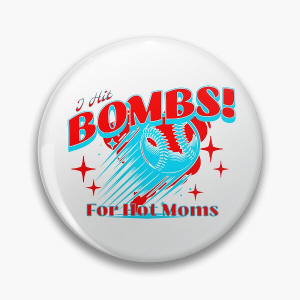 Item preview, I Hit Bombs For Hot Moms Baseball designed and sold by tdjeff02.