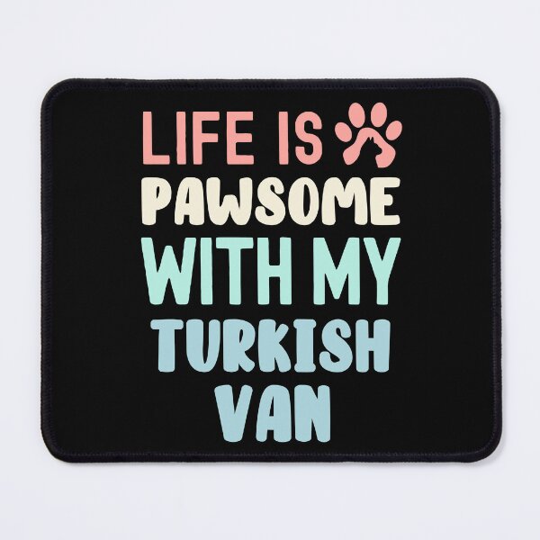 Item preview, Life Is Pawsome With My Turkish Van designed and sold by TheAnimalZ00.
