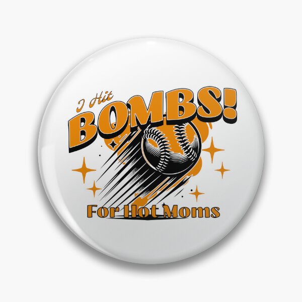Item preview, I Hit Bombs For Hot Moms Baseball designed and sold by tdjeff02.