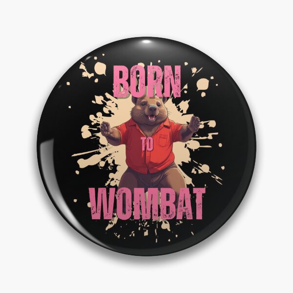 Item preview, Born to Wombat designed and sold by pUNKnown.