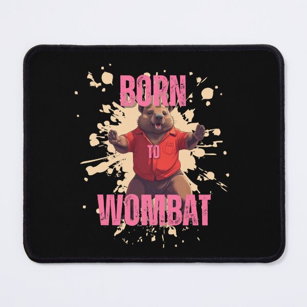 Item preview, Born to Wombat designed and sold by pUNKnown.