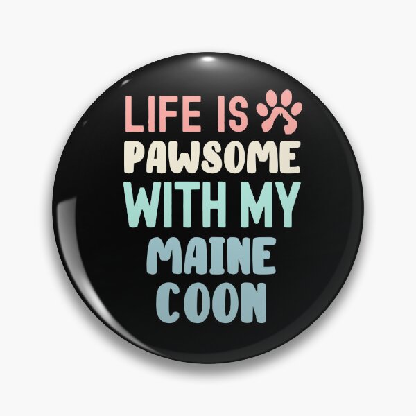 Item preview, Life Is Pawsome With My Maine Coon designed and sold by TheAnimalZ00.