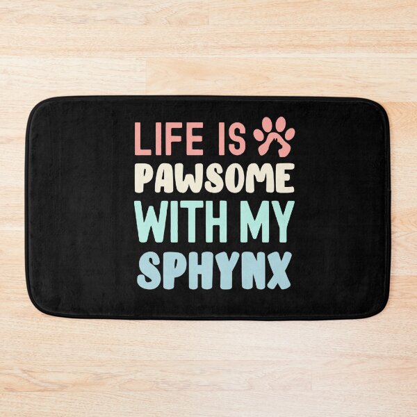 Item preview, Life Is Pawsome With My Sphynx designed and sold by TheAnimalZ00.