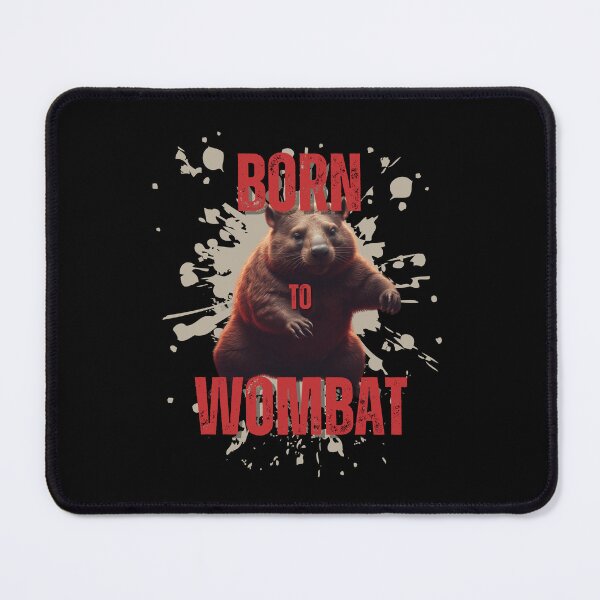 Item preview, Born to Wombat designed and sold by pUNKnown.