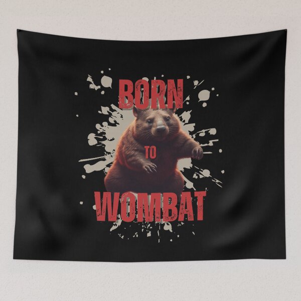 Item preview, Born to Wombat designed and sold by pUNKnown.