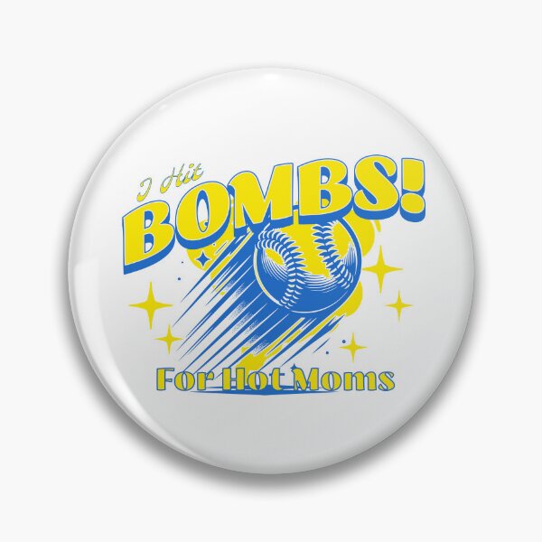 Item preview, I Hit Bombs For Hot Moms Baseball designed and sold by tdjeff02.