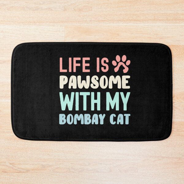 Item preview, Life Is Pawsome With My Bombay Cat designed and sold by TheAnimalZ00.
