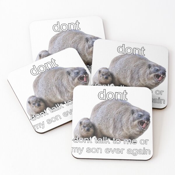 Item preview, Dont talk to me or my son ever again - rock hyrax meme  designed and sold by SillyLittleSnek.