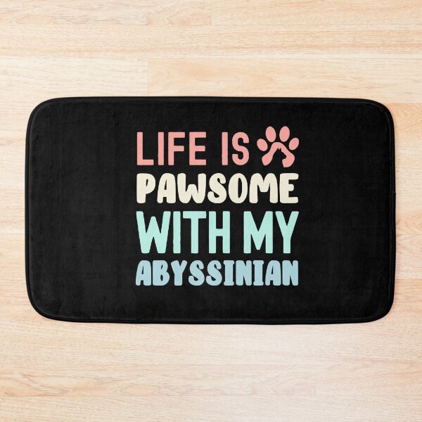 Item preview, Life Is Pawsome With My Abyssinian designed and sold by TheAnimalZ00.