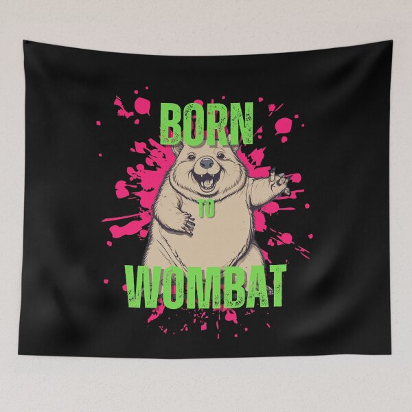 Item preview, Born to Wombat designed and sold by pUNKnown.