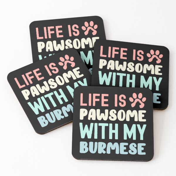 Item preview, Life Is Pawsome With My Burmese designed and sold by TheAnimalZ00.