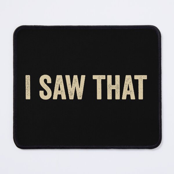 Item preview, I Saw That designed and sold by kevzadevinca.