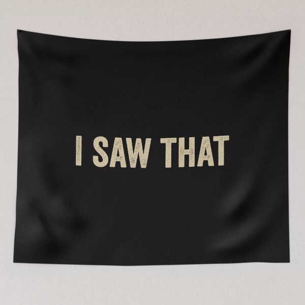 Item preview, I Saw That designed and sold by kevzadevinca.
