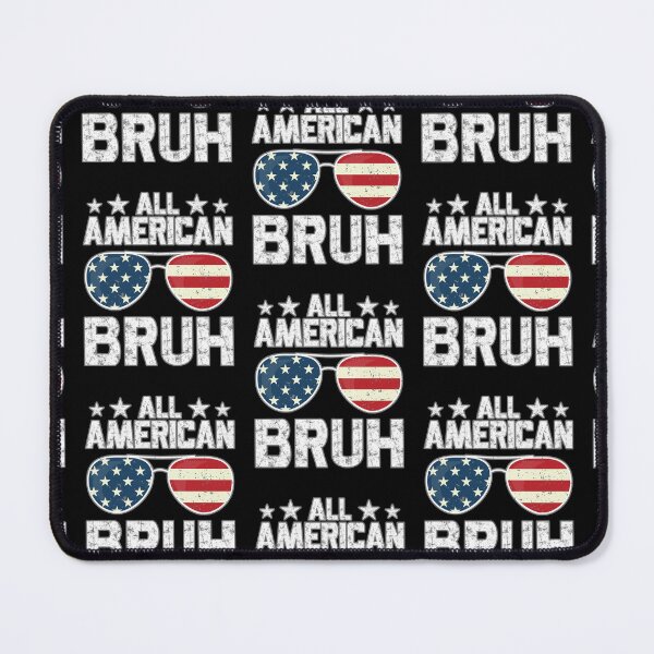 Item preview, All American Bruh designed and sold by WoodburyLake.