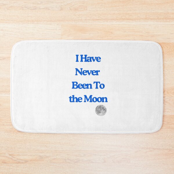 Item preview, I have never been to the moon designed and sold by Echo Aesthetics.