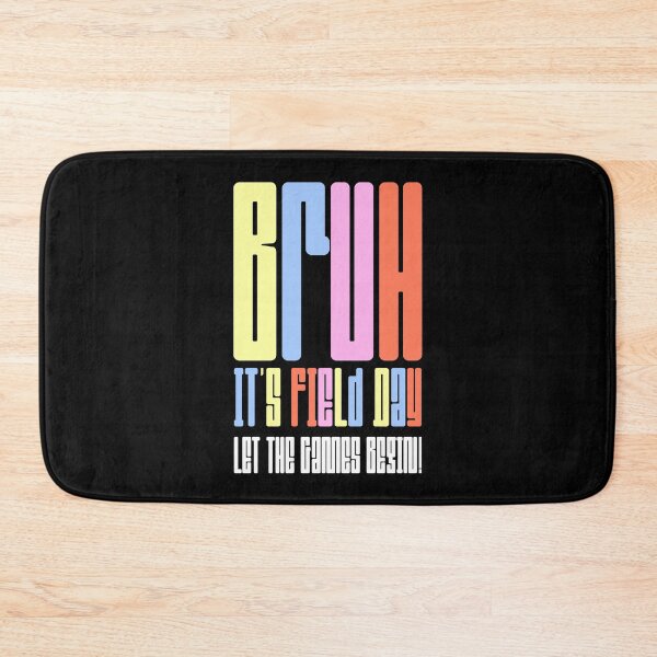 Item preview, Bruh It's Field Day designed and sold by ZAIKY DREAMS.