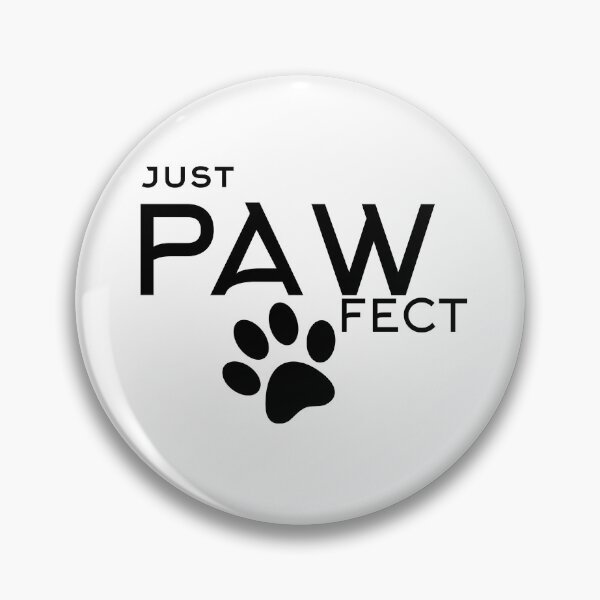 Item preview, Just Pawfect - Pawfect Adventure - Paw Print designed and sold by MrBooch.