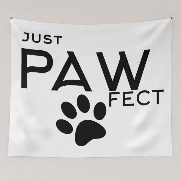 Item preview, Just Pawfect - Pawfect Adventure - Paw Print designed and sold by MrBooch.