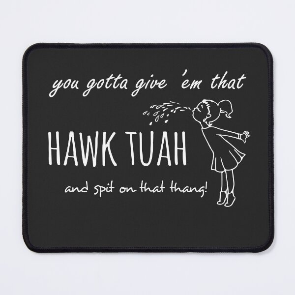 Item preview, Hawk Tuah - Spit on that Thang! for dark background designed and sold by olivergraham.