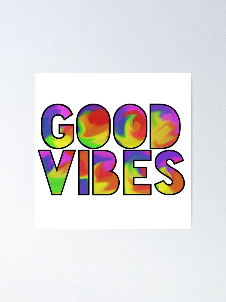 "TieDye Good Vibes" Poster by oliviajauk Redbubble