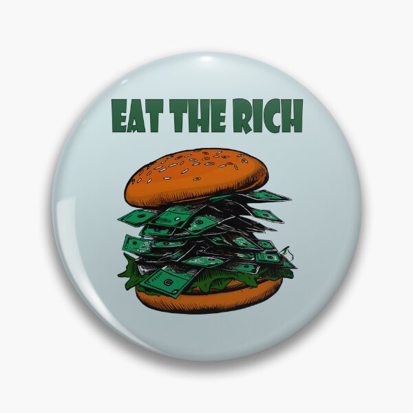 Item preview, Eat the Rich designed and sold by hitNmiss.